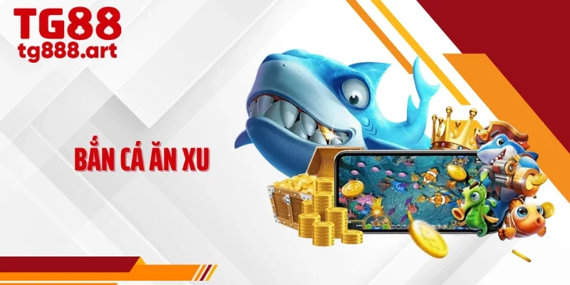 Bắn Cá Ăn Xu TG88 - Chinh Phục Đại Dương, Săn Thưởng Bất Tận